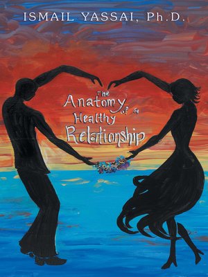 cover image of The Anatomy of a Healthy Relationship